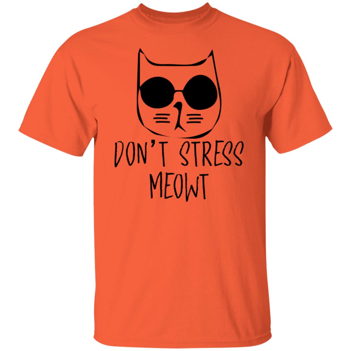 Don't stress Meowt tshirt