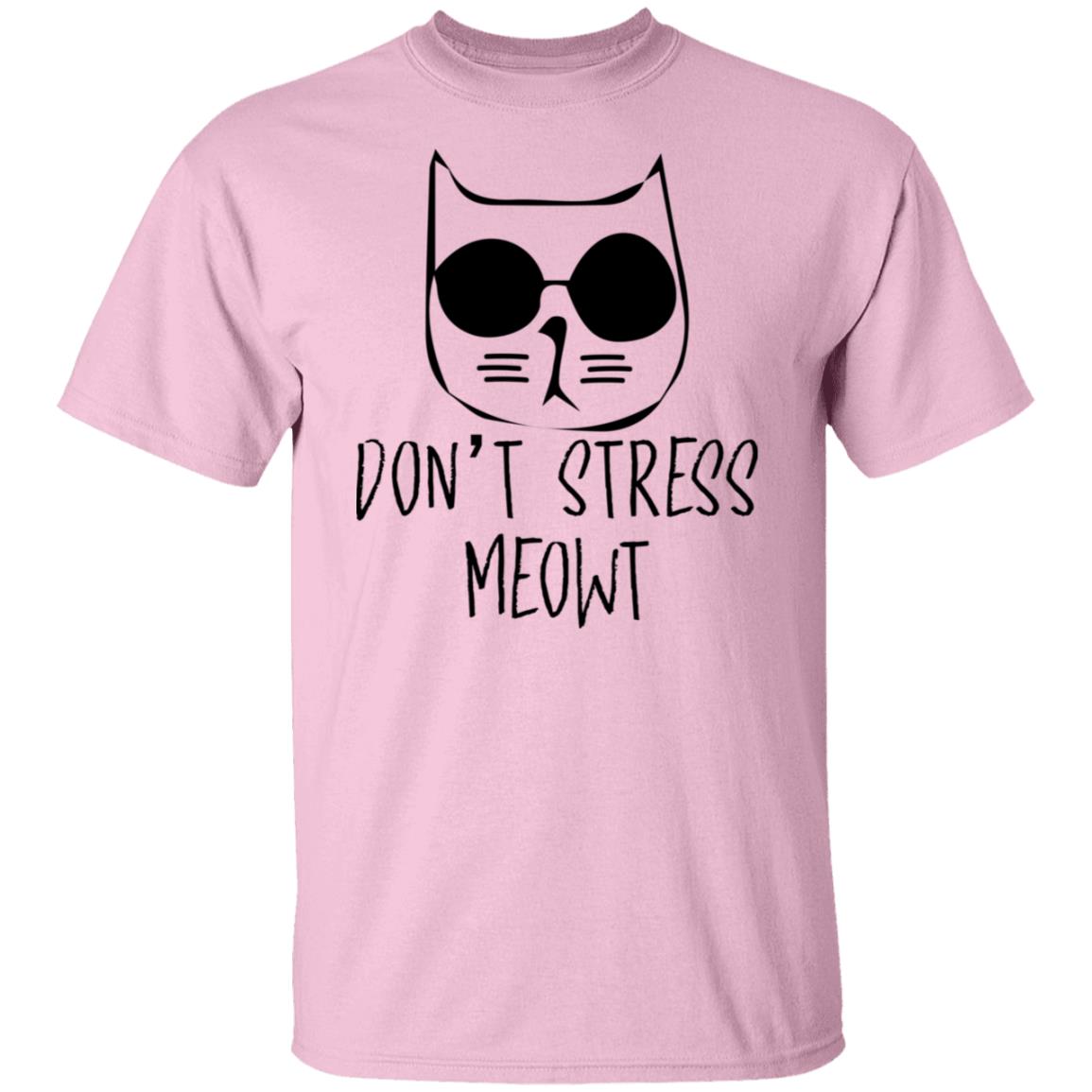 Don't stress Meowt tshirt