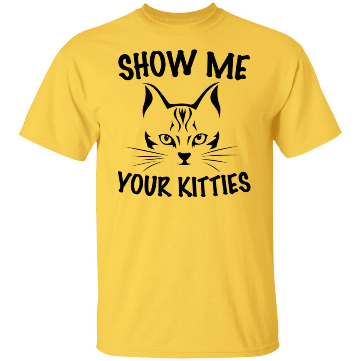 Show me your kitties tshirt