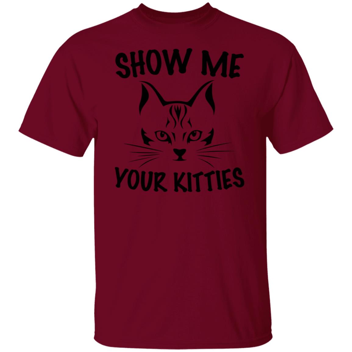 Show me your kitties tshirt