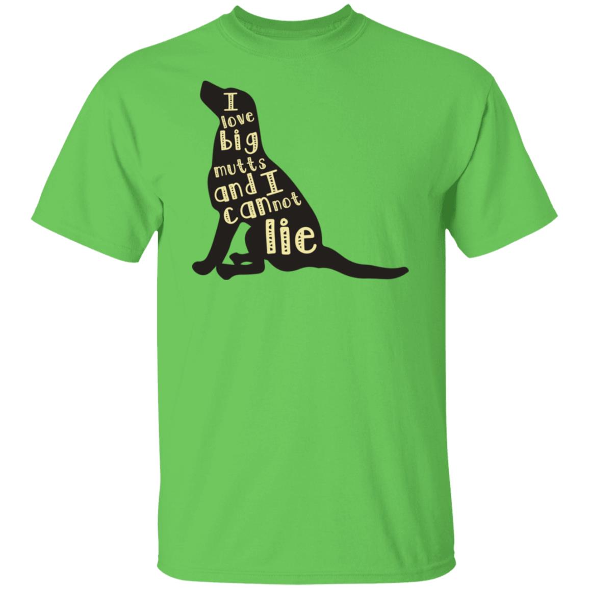 I like big mutts and I cannot lie tshirt