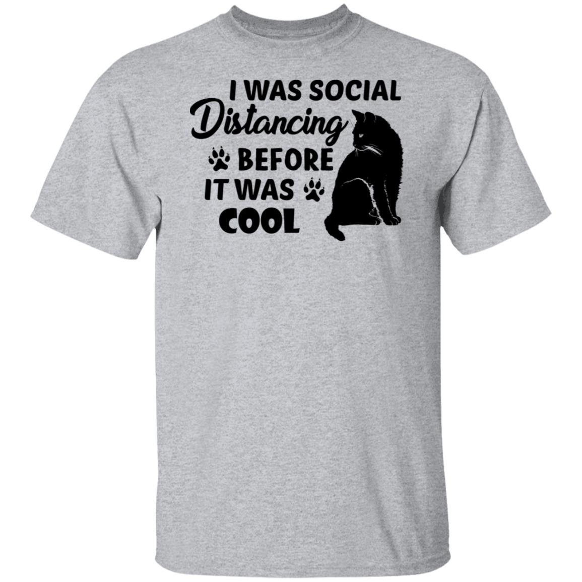 was social distancing before it was cool, cat t-shirt