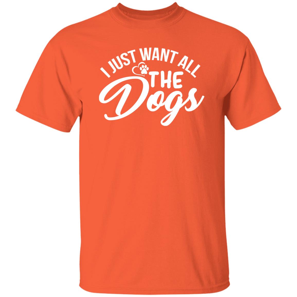 I just want all the dogs tshirt