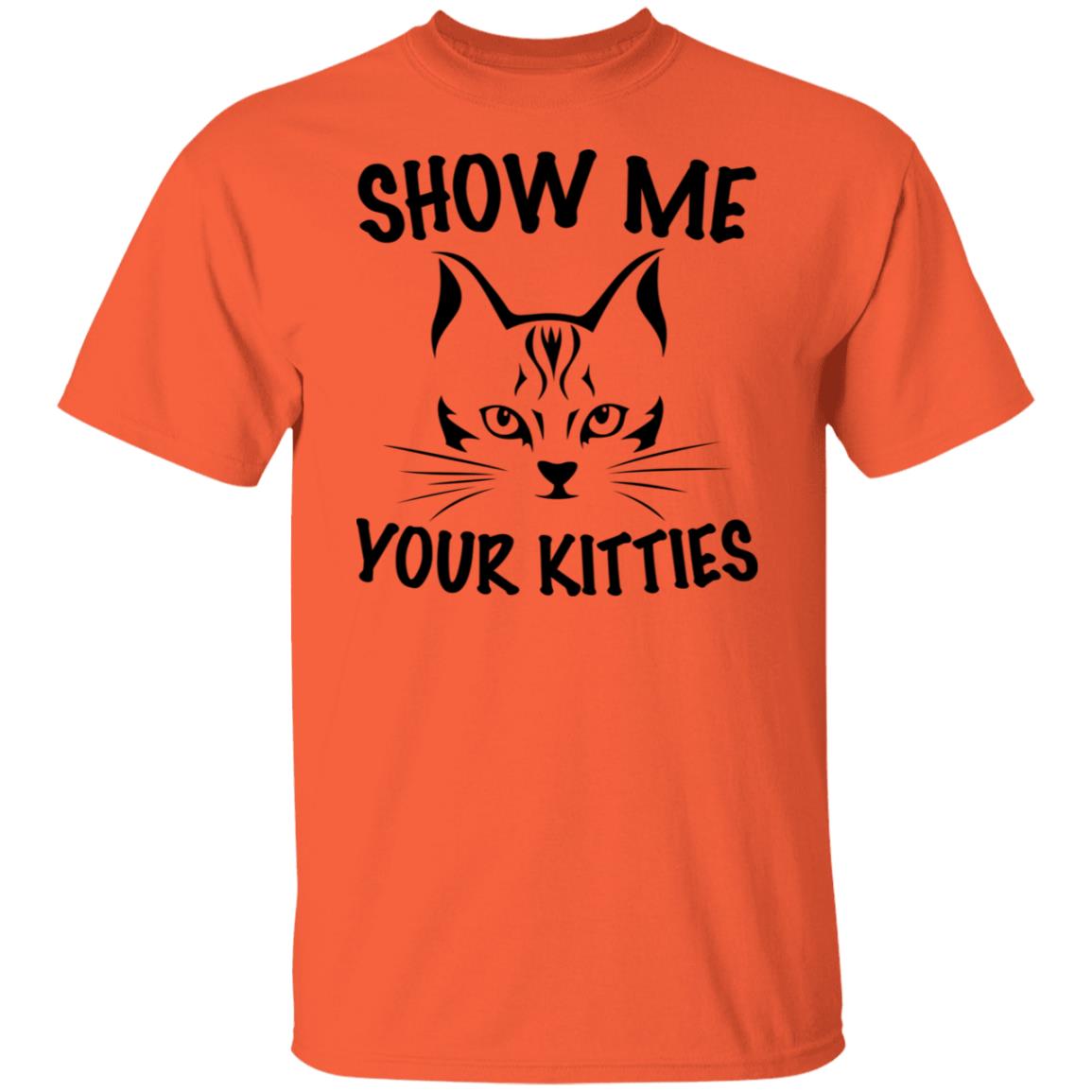 Show me your kitties tshirt