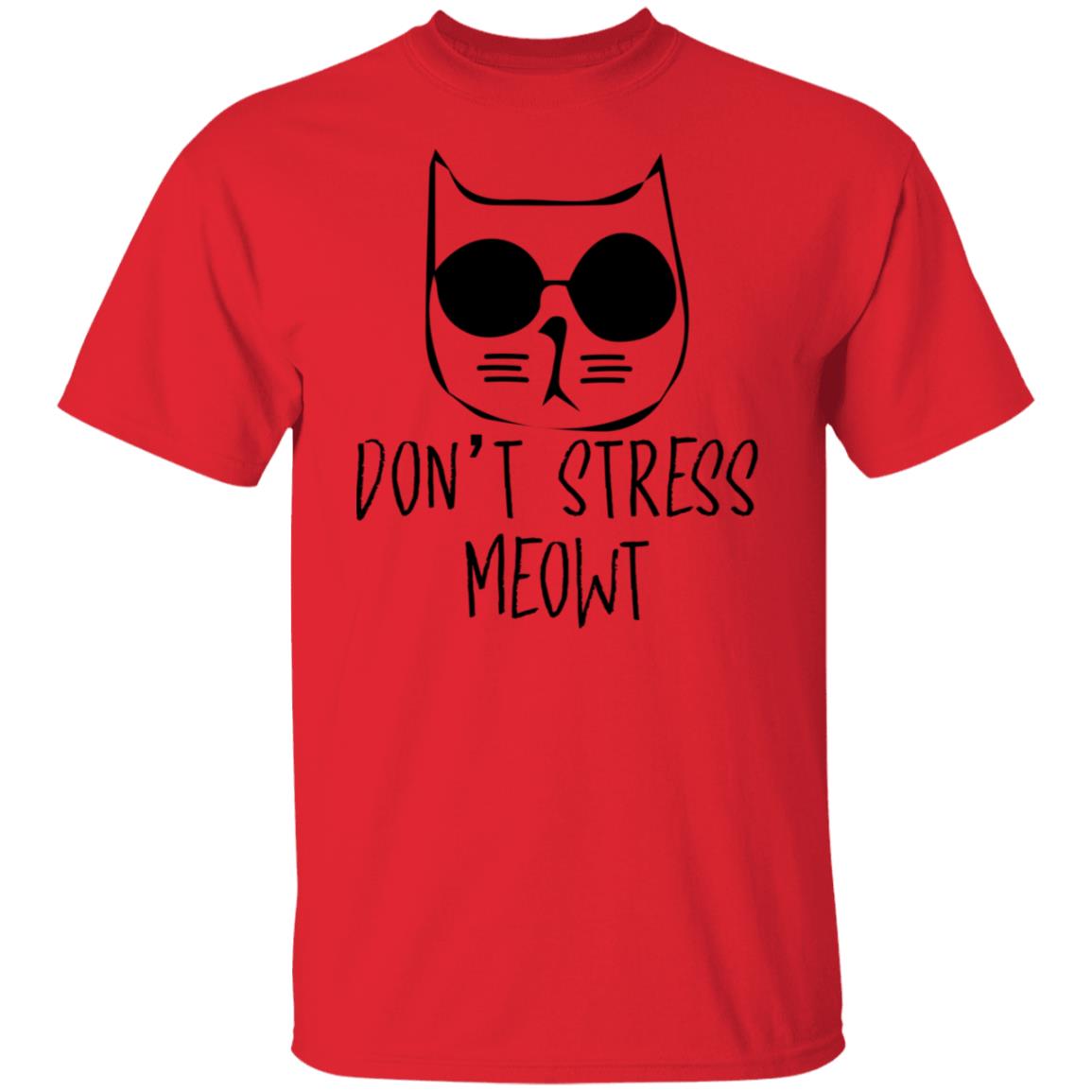 Don't stress Meowt tshirt