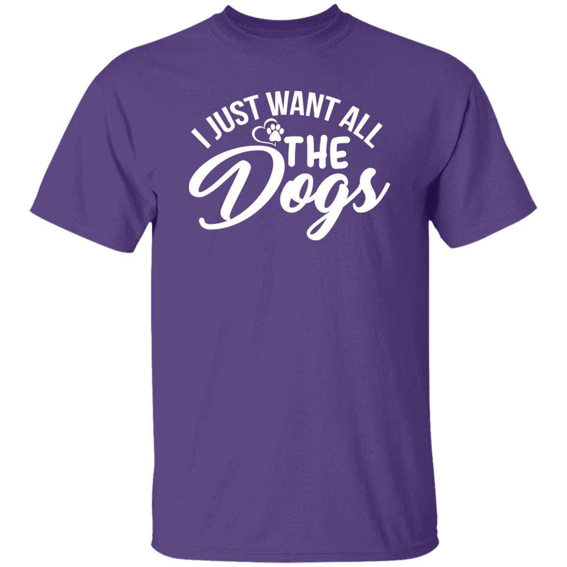 I just want all the dogs tshirt